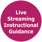 Live Streaming Instructional Guidance 
